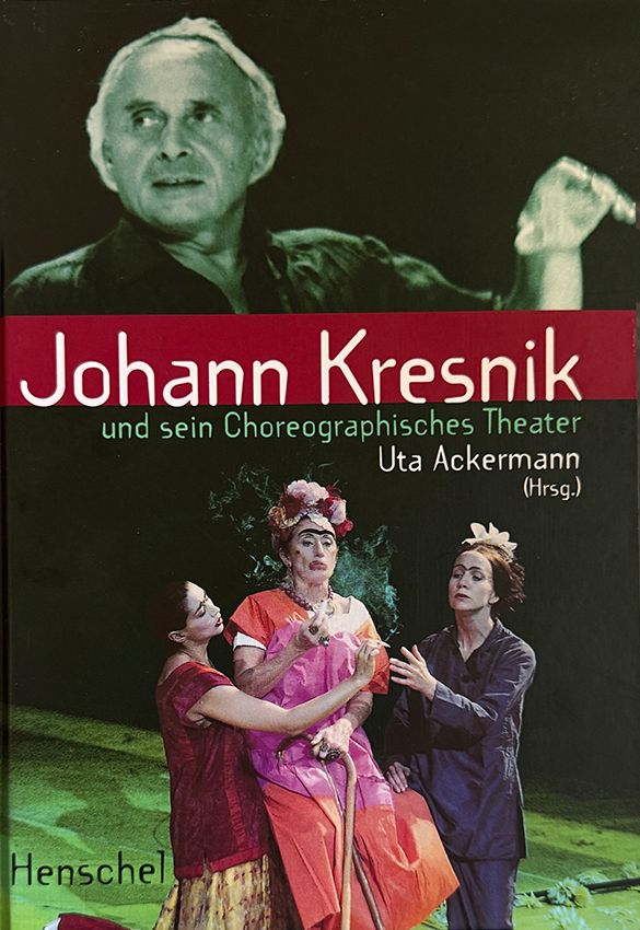 Johann Kresnik und sein Choreographisches Theater 
